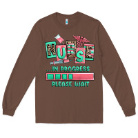 Chestnut nurse in progress please wait Long Sleeve Tee - RanaPortraitStore