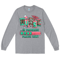 Heather Grey nurse in progress please wait Long Sleeve Tee - RanaPortraitStore