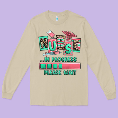 Long Sleeve Tee nurse in progress please wait