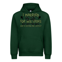Forest Green i married my wife for her looks Urban Hoodie - MaliasSmallBusiness