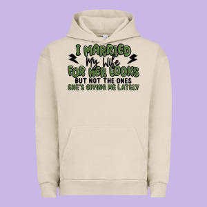 I Married My Wife For Her Looks Urban Hoodie Designed By Maliassmallbusiness