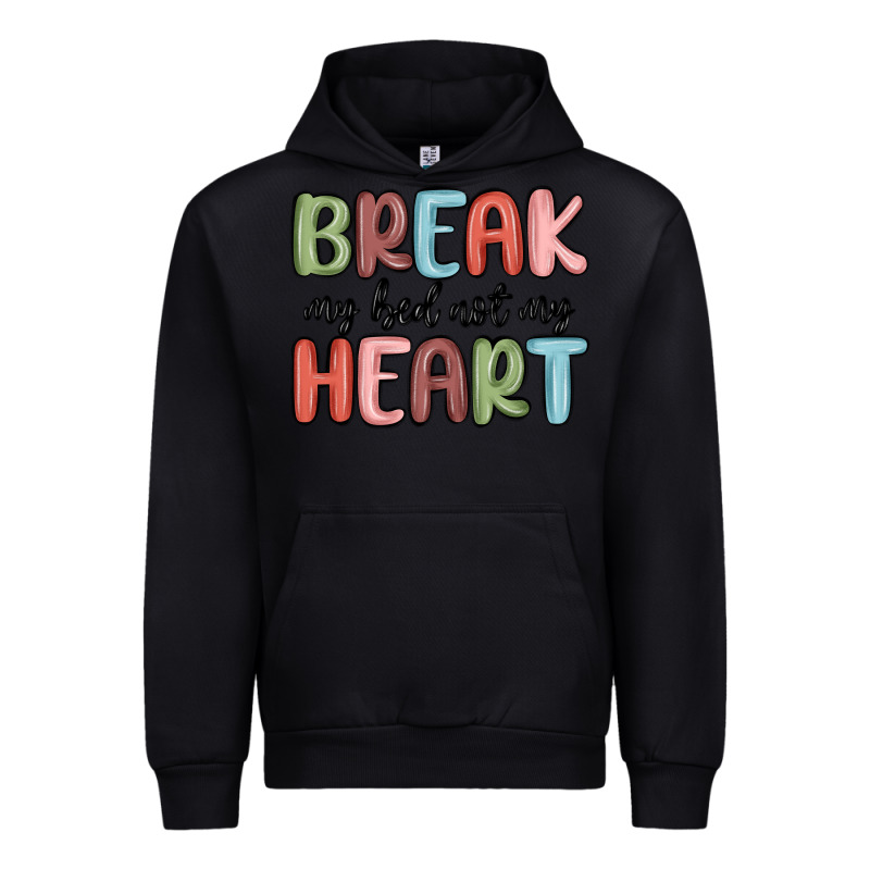 Break My Bed Not My Heart Urban Hoodie by MaliasSmallBusiness | Teevron