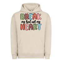 Pigment French Oak break my bed not my heart Urban Hoodie - MaliasSmallBusiness