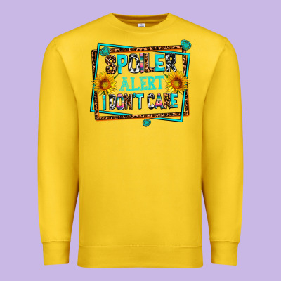 Spoiler Alert I Dont Care Premium Sweatshirt Designed By Adodesignshop