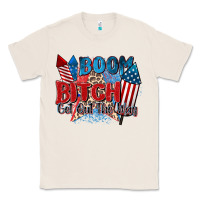 Natural boom bitch get out the way Classic Tee - Zillion Design Studio