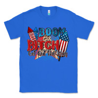 True Royal boom bitch get out the way Classic Tee - Zillion Design Studio