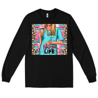 Black nurse life blonde woman Long Sleeve Tee - RanaPortraitStore