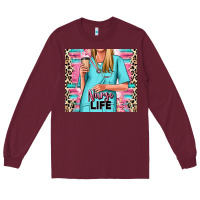 Burgundy nurse life blonde woman Long Sleeve Tee - RanaPortraitStore