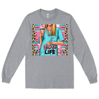 Heather Grey nurse life blonde woman Long Sleeve Tee - RanaPortraitStore