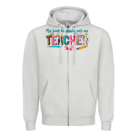 Dove Grey my favorite people call me teacher Zipper Hoodie - texasbilliewilder