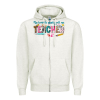 Oatmeal Heather my favorite people call me teacher Zipper Hoodie - texasbilliewilder