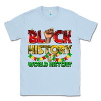 Dusty Blue black history is world history Classic Tee - texasbilliewilder