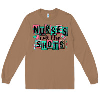 Toasted Coconut nurses call the shots Long Sleeve Tee - RanaPortraitStore
