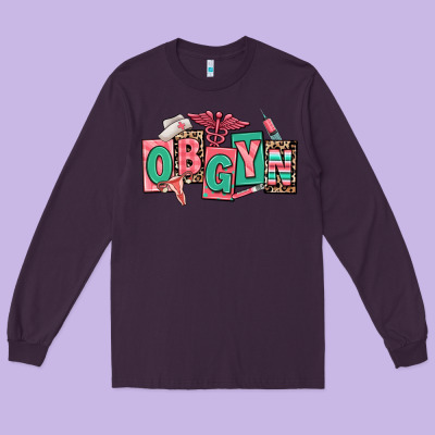 Long Sleeve Tee obgyn nurse