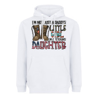 White I'm Not Just A Daddy's Little Girl Heavyweight Hoodie - CowhideDigitalArt