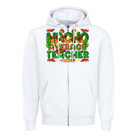 White nacho average teacher Zipper Hoodie - texasbilliewilder