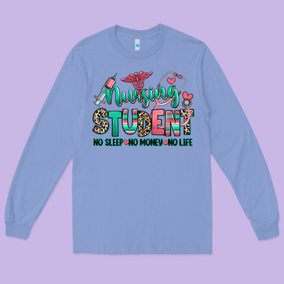 Long Sleeve Tee nursing student no sleep no money no life
