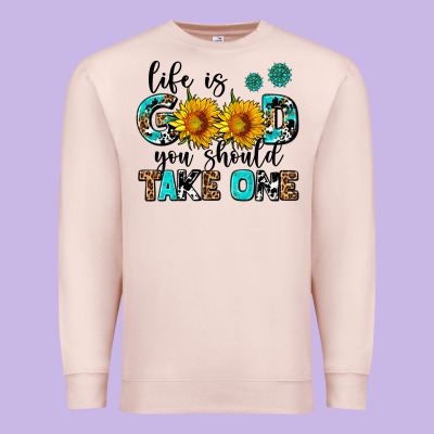 Life Is Good You Should Get One Premium Sweatshirt Designed By Adodesignshop