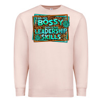 Pale Pink i am not bossy i just have leadership skills Premium Sweatshirt - AdoDesignShop