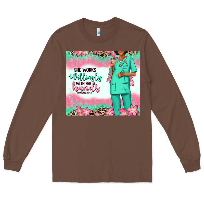 She Works Willingly With Her Hands Afro Nurse Long Sleeve Tee by RanaPortraitStore | Teevron