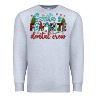 Santas Favorite Dental Crew Premium Sweatshirt | Teevron