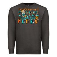 Smoke i am holding a cup of coffee so yeah iam pretty bu Premium Sweatshirt - AdoDesignShop