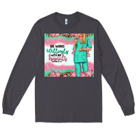 Smoke she works willingly with her hands blonde nurse Long Sleeve Tee - RanaPortraitStore