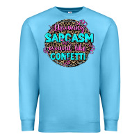 Ocean Blue throwing sarcasm around like confetti Premium Sweatshirt - AdoDesignShop