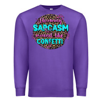 Purple throwing sarcasm around like confetti Premium Sweatshirt - AdoDesignShop