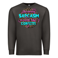 Smoke throwing sarcasm around like confetti Premium Sweatshirt - AdoDesignShop