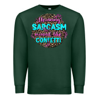 Sports Green throwing sarcasm around like confetti Premium Sweatshirt - AdoDesignShop