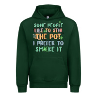 Forest Green some people like to stir the pot i prefer to smoke Urban Hoodie - MaliasSmallBusiness
