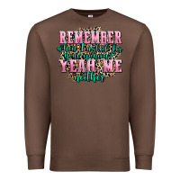 Chestnut remember when i asked for your opinion yeah me nei Premium Sweatshirt - AdoDesignShop