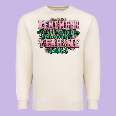 Remember When I Asked For Your Opinion Yeah Me Nei Premium Sweatshirt Designed By Adodesignshop