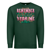 Sports Green remember when i asked for your opinion yeah me nei Premium Sweatshirt - AdoDesignShop