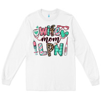 White wife mom lpn licensed practical nurse Long Sleeve Tee - RanaPortraitStore