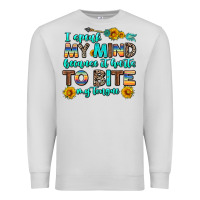 Dove Grey i speak my mind because it hurts to bite my tongue Premium Sweatshirt - AdoDesignShop