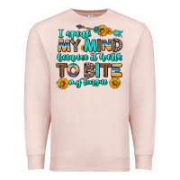 Pale Pink i speak my mind because it hurts to bite my tongue Premium Sweatshirt - AdoDesignShop