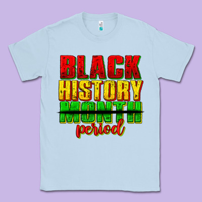 Classic Tee black history month period juneteenth