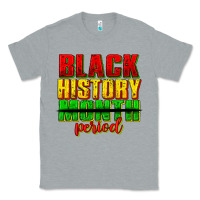 Heather Grey black history month period juneteenth Classic Tee - texasbilliewilder