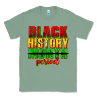 Sage black history month period juneteenth Classic Tee - texasbilliewilder