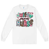 White wife mom nurse Long Sleeve Tee - RanaPortraitStore
