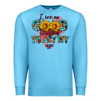 I See No Season To Act My Age Premium Sweatshirt | Teevron
