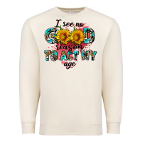 Sandshell i see no season to act my age Premium Sweatshirt - AdoDesignShop