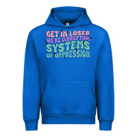 Cobalt get in loser we're disrupting systems of oppressio Urban Hoodie - MaliasSmallBusiness