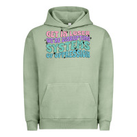 Pigment Oil Green get in loser we're disrupting systems of oppressio Urban Hoodie - MaliasSmallBusiness