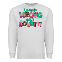 Dove Grey i may be wrong but doubt it Premium Sweatshirt - AdoDesignShop