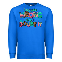 True Royal i may be wrong but doubt it Premium Sweatshirt - AdoDesignShop