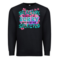 Black ı have selective hearing ı am sorry you were not Premium Sweatshirt - AdoDesignShop