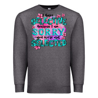 Charcoal Heather ı have selective hearing ı am sorry you were not Premium Sweatshirt - AdoDesignShop